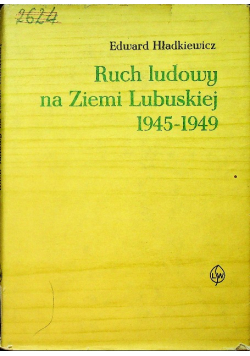 Ruch Ludowy Na Ziemi Lubuskiej 1945 - 1949