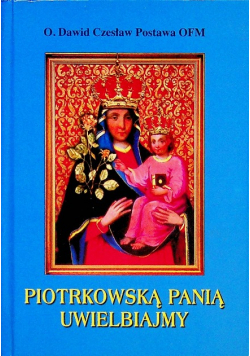 Piotrkowską Panią uwielbiajmy