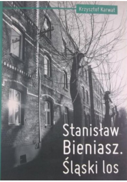 Stanisław Bieniasz Śląski los