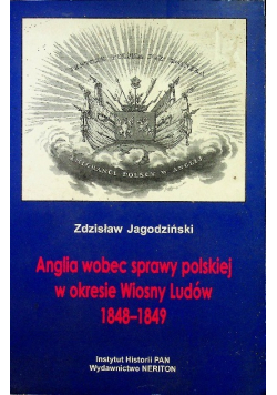 Anglia wobec sprawy polskiej w okresie Wiosny Ludów 1848 - 1849