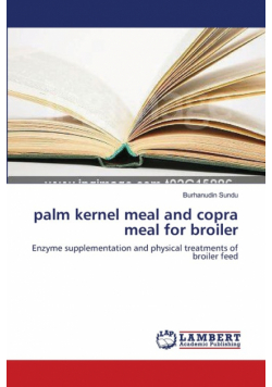 palm kernel meal and copra meal for broiler