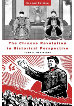 The Chinese Revolution in Historical Perspective