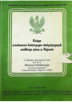 Księga wiadomości historyczno statystycznych wielkiego pieca w Rejowie