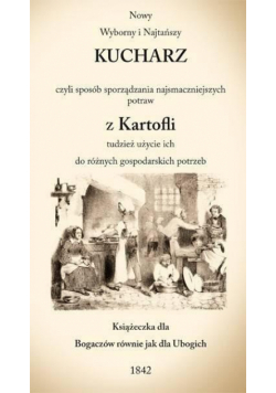 Nowy Wyborny i Najtańszy Kucharz z Kartofli