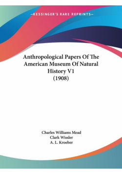 Anthropological Papers Of The American Museum Of Natural History V1 (1908)