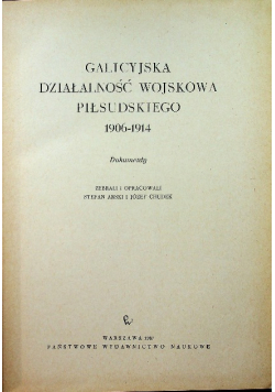 Galicyjska działalność wojskowa Piłsudskiego 1906 do 1914