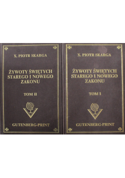 Żywoty Świętych Starego i Nowego Zakonu Tom 1 i 2 Reprinty z 1862 r.