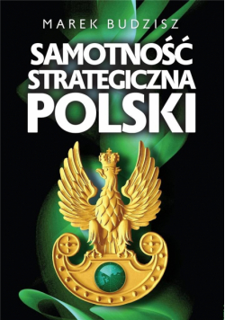 Samotność strategiczna Polski