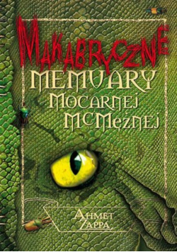 Makabryczne Memuary mocarnej McMężnej