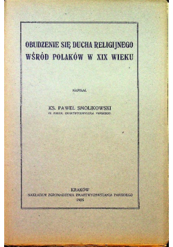 Obudzenie się ducha religijnego wśród Polaków w XIX wieku 1925 r.
