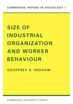 Size of Industrial Organisation and Worker Behaviour