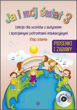 Ja i mój świat 3 Lekcje dla... Piosenki bez CD