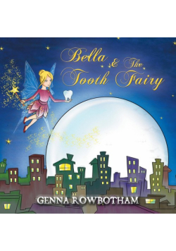 Bella & The Tooth Fairy