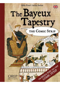 The Bayeux Tapestry The Comic Strip