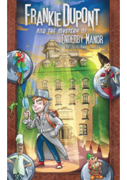 Frankie Dupont And The Mystery of Enderby Manor