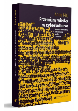 Przemiany wiedzy w cyberkulturze