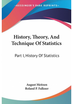 History, Theory, And Technique Of Statistics