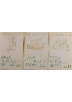 Saga o Jarlu Broniszu Tom  I do III