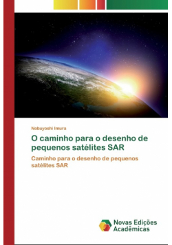 O caminho para o desenho de pequenos satélites SAR