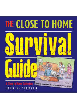 The Close to Home Survival Guide