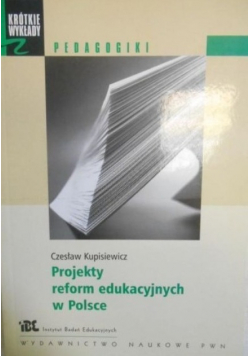 Projekty reform edukacyjnych w Polsce