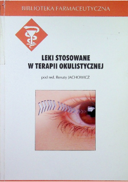 Leki stosowane w terapii okulistycznej