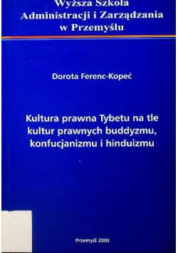Kultura prawna tybetu na tle kultur prawnych buddyzmu konfucjanizmu i hinduizmu