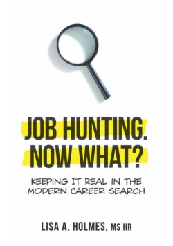 Job Hunting. NOW What?
