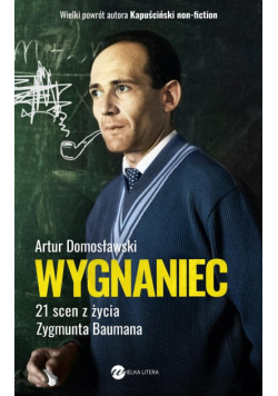 Wygnaniec. 21 scen z życia Zygmunta Baumana