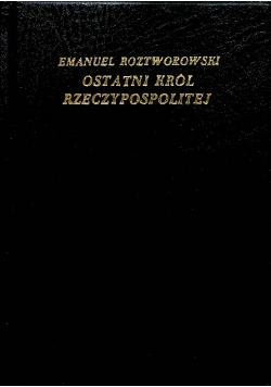 Ostatni Król Rzeczypospolitej