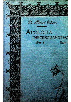 Apologia chrześcijaństwa Tom 3 Część 1 1905 r.