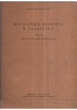 Mechanika budowli w zadaniach Tom I Układy statycznie wyznaczalne