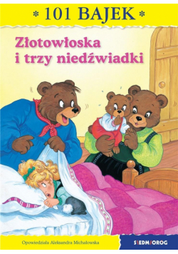 101 bajek. Złotowłosa i trzy niedźwiadki