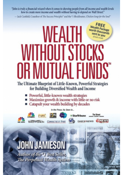 Wealth Without Stocks or Mutual Funds