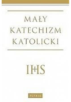 Mały katechizm katolicki Wyd. III