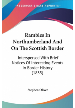 Rambles In Northumberland And On The Scottish Border