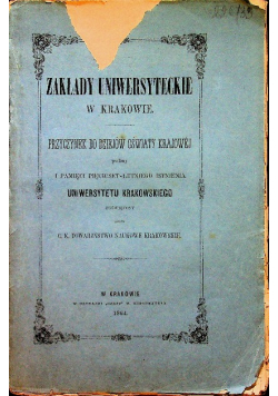 Zakłady Uniwersyteckie w Krakowie 1864 r.