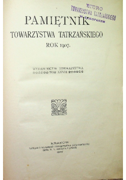 Pamiętnik Towarzystwa Tatrzańskiego rok 1907 1907 r.