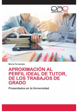 Aproximación Al Perfil Ideal De Tutor, De Los Trabajos De Grado