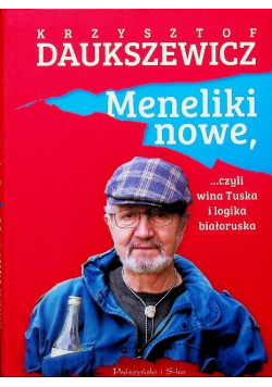 Meneliki nowe, czyli wina Tuska i logika białorusk