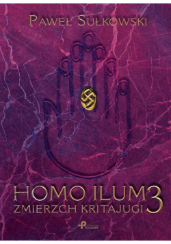 Homo Ilum 3. Zmierz Kritajugi