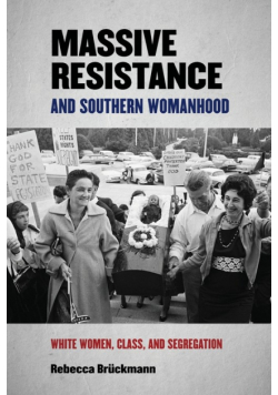 Massive Resistance and Southern Womanhood