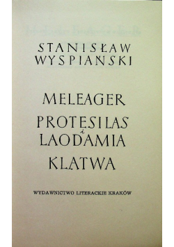 Wyspiański Dzieła zebrane Tom 2 Meleager Protesilas i Laodamia Klątwa