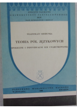 Teoria  pól Językowych społeczne i indywidualne ich uwarunkowania