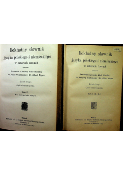 Dokładny słownik języka polskiego i niemieckiego  tom I i II  ok 1908 r.