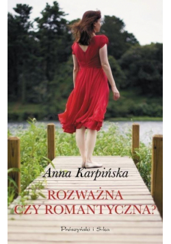 Rozważna czy romantyczna?