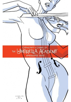 Umbrella Academy Tom 1 Suita Apokaliptyczna