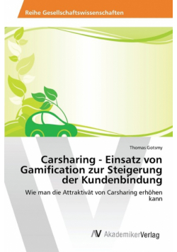 Carsharing - Einsatz von Gamification zur Steigerung der Kundenbindung