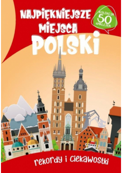 Najpiękniejsze miejsca Polski