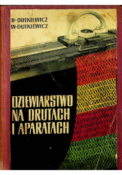 Dziewiarstwo na drutach i aparatach